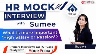 SAIL HR Mock Interview | What is more important High Salary or Passion? | SAIL HR interview question