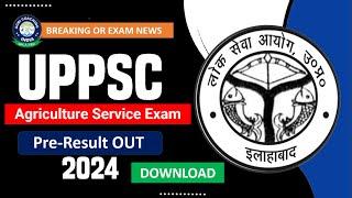 UPPSC STA/DHO Prelims Result OUT | UPPSC Agriculture Services Pre Result 2024