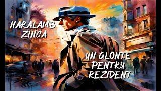 Haralamb Zincã - Un glonte pentru rezident - 2 -  Audiobook