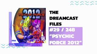 #29. PSYCHIC FORCE 2012 || The Dreamcast Files