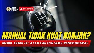 Mobil Manual Tidak Kuat Nanjak? karena mobil kurang service atau driver kurang pengalaman?