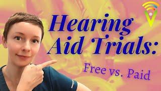 Hearing Aid Trials: Free vs. Paid Trials