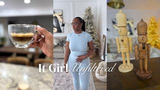 It Girl Unfiltered: New Beginnings, Getting Christmas Ready, Trying on Clothes that Fit!