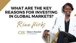 S7:E3 | What Are The Key Reasons For Investing In Global Markets? | Rina Hicks | #CiS