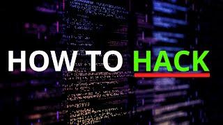 How To Hack (The EASY Way)