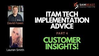 ITAM Tool Implementation: Advice Number IIII - What are customers saying?!