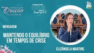 MANTENDO O EQUILÍBRIO EM TEMPOS DE CRISE | Elizângela Martins