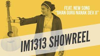 IM 13 13 - ULTIMATE SHOWREEL | SNATAM KAUR | TAREN KAUR | NAVIN KUNDRA | AZADEH | KIRPAL PANESAR