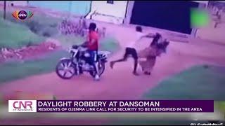 Dansoman Daylight Robbery: Victim recounts terrifying attack to Citi News | CNR