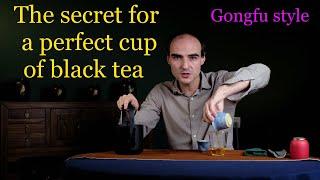 How to brew black tea Gongfu style