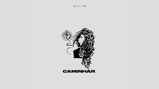 Caminhar - Aívlys Samara | Single