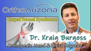 Dr. Burgess talks to us about Carpal Tunnel Syndrome