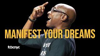 Manifest Your Dreams | Pastor Michael A. Walrond Jr. | FCBC