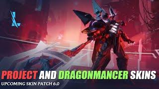 Project and Dragonmancer Skin Patch 6.0 - Wild Rift