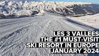 Les 3 Vallées  The #1 MUST-VISIT European Ski Resort - January 2024 ️🪩