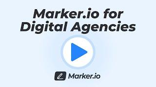 Marker.io for Digital Agencies