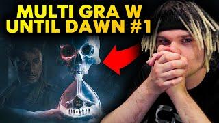 MULTI gra w UNTIL DAWN #1 *straszne*