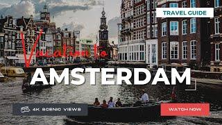 Amsterdam, Netherlands | Vacation Travel Guide | Best Place to Visit | 4K