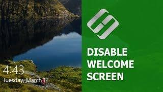 How to Disable or Modify Welcome Screen or Lock Screen in Windows 10, 8 or 7 ️️