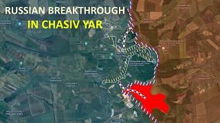 Huge Russian Breakthrough In Chasiv Yar l Maksymilyanivka Has Fallen