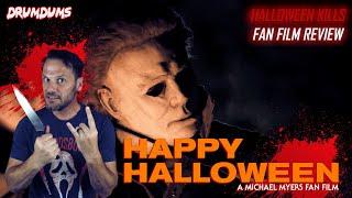 Happy Halloween Review (Halloween Kills Fan Film * Jimmy Champane)