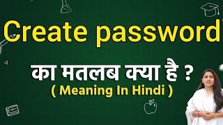 Create password meaning in hindi | Create password matlab kya hota hai | Word meaning