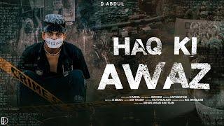 D Abdul - HAQ KI AWAZ | Official Music Video | Prod by - Waynem