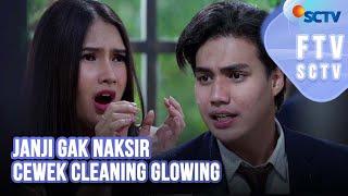 FTV SCTV Soraya Rasyid & Masaji Wijayanto - Janji Gak Naksir Cewek Cleaning Glowing