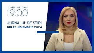 Jurnalul orei 19:00, 21.11.2024