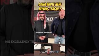 Dana White & Turki Alalshikh create NEW BOXING league!
