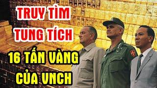 Việt Nam Chính Thức Công Bố Tung Tích 16 Tấn Vàng Của VNCH Khiến Cả Thế Giới Ngỡ Ngàng