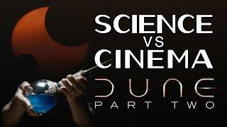 DUNE Part Two | Science vs Cinema