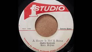 KARL BRYAN - A House Is Not A Home