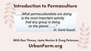 Introduction To Permaculture w/ Don Titmus, Janis Norton and Greg Peterson