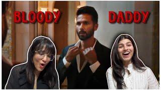 Bloody Daddy | Teaser | Reaction | Shahid Kapoor | Ali Abbas Zafar