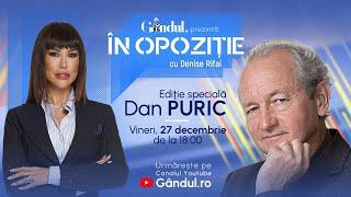 „În Opoziție cu Denise Rifai” | Invitat: Dan Puric: „Poporul român are nevoie de o normalitate!”