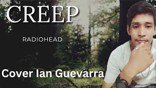 CREEP - Radiohead (cover Ian Guevarra) #creep #radiohead #covercollection #coversong #music