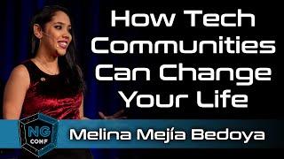 How Tech Communities Can Change Your Life | Melina Mejía Bedoya