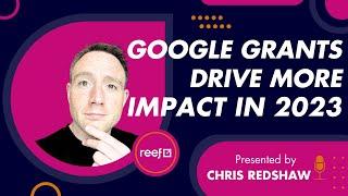 Google Ad Grants: How to Drive More Impact (2023)