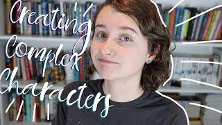 Creating Complex Characters | Writing Tips