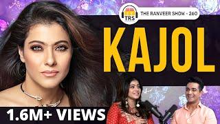 Actor Kajol - Funny & Unfiltered Like Never Before | The Ranveer Show 260