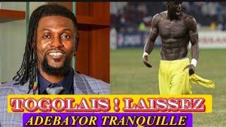  TOGOLAIS ! LAISSEZ ADEBAYOR TRANQUILLE 