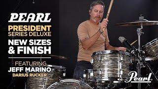 Pearl President Series Deluxe: NEW SIZES & FINISH