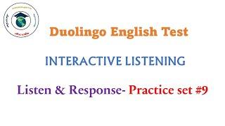 Interactive Listening - Duolingo English Test - Practice set #9