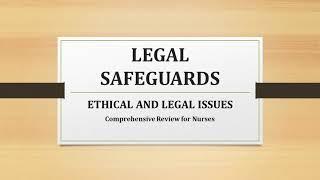 X: LEGAL SAFEGUARDS: Ethical And Legal Issues