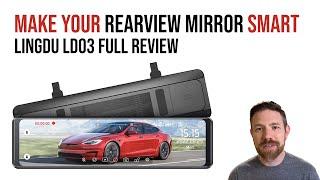 Make your rearview mirror smart! Lingdu LD03 Streaming Media Dash Cam full review.