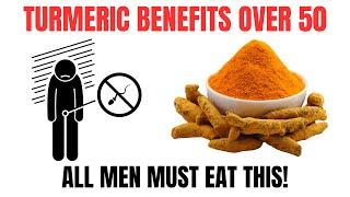 5 Benefits Of Turmeric For Over 50 | Live Healthy After 50!