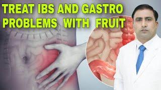 TREAT IBS AND GASTRO  PROBLEMS  WITH  FRUIT // Dr kumar education clinic