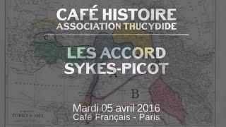 Les accords Sykes-Picot. Café Histoire avec  avec Henry Laurens, spécialiste du monde arabo-musulman