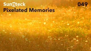 Sunnteck - Pixelated Memories 049